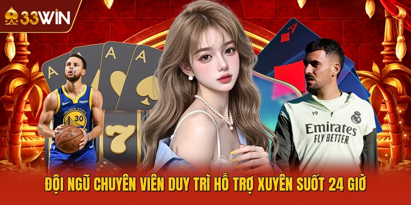 Đội ngũ chuyên viên duy trì hỗ trợ xuyên suốt 24 giờ 